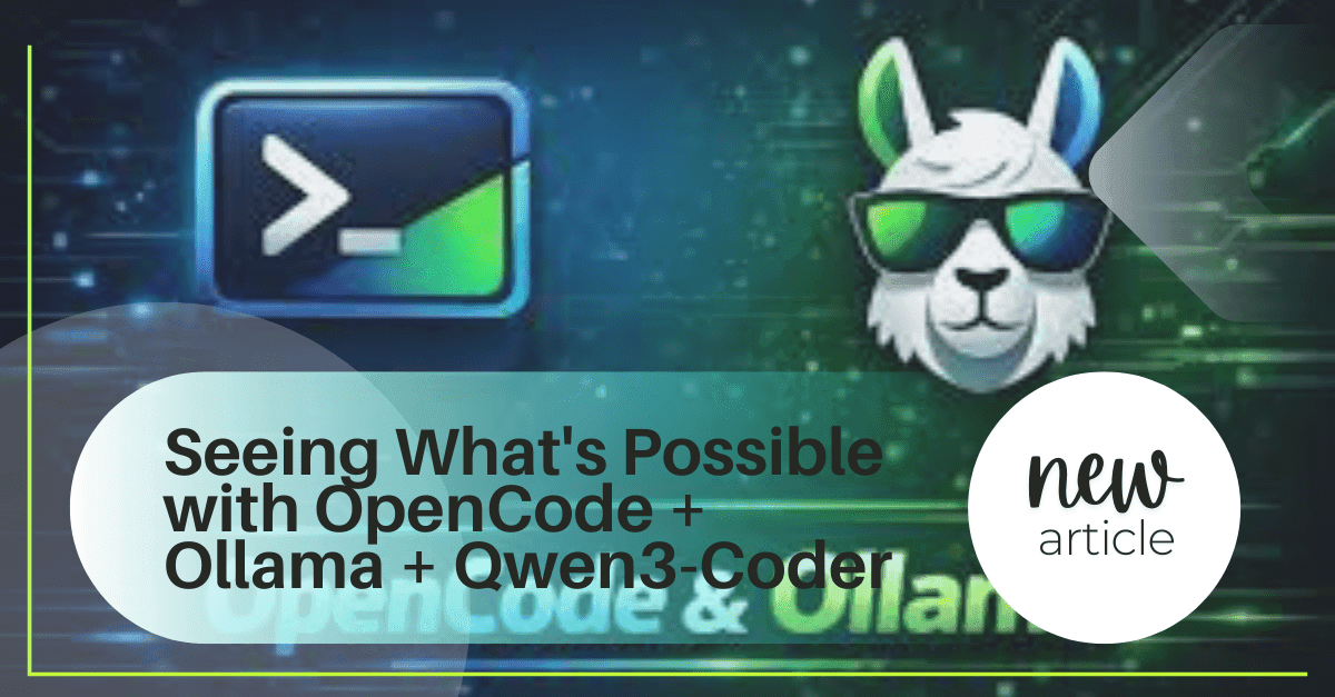 Seeing What’s Possible with OpenCode + Ollama + Qwen3-Coder